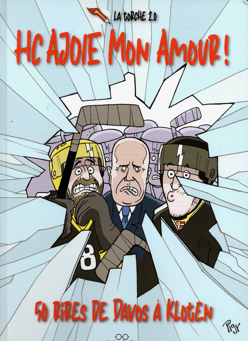 Couverture de l'album La torche 2.0 HC Ajoie mon amour ! - 50 rires de Davos à Kloten