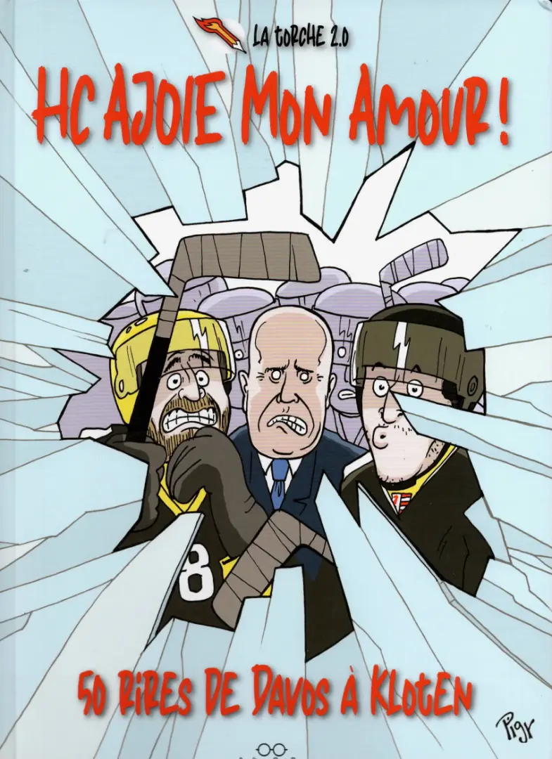 Couverture de l'album La torche 2.0 HC Ajoie mon amour ! - 50 rires de Davos à Kloten
