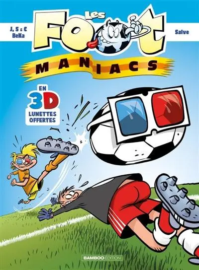 Couverture de l'album Les Foot-maniacs Les foot-maniacs en 3D