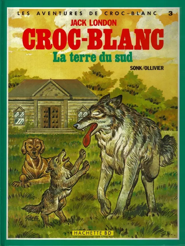 Couverture de l'album Les aventures de Croc-Blanc Tome 3 La terre du sud