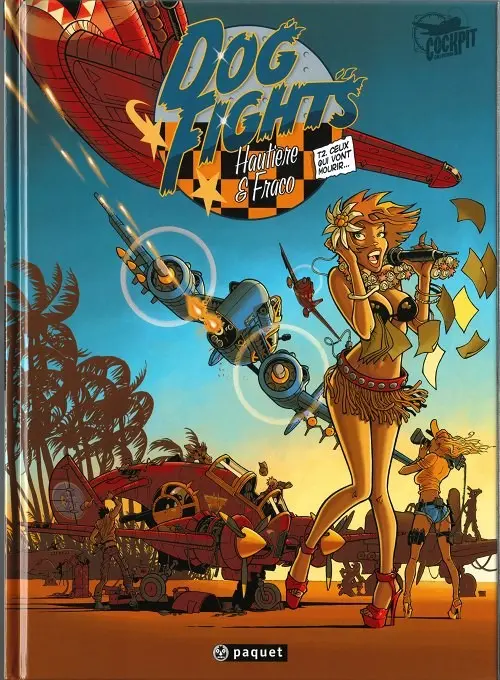 Couverture de l'album Dog fights Tome 2 Ceux qui vont mourir...