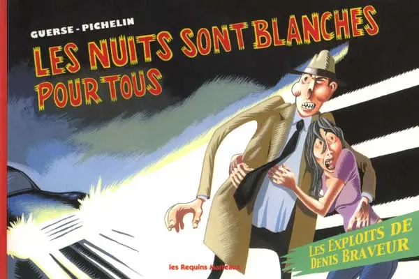 Couverture de l'album Les Exploits de Denis Braveur Les nuits sont blanches pour tous