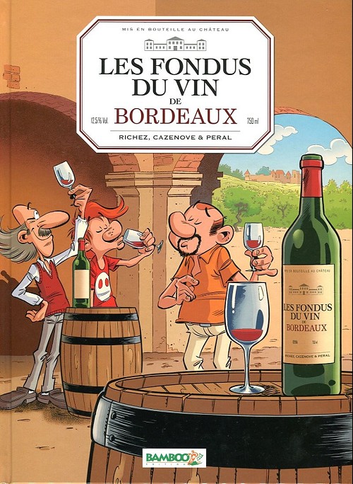 Couverture de l'album Les Fondus du vin Tome 2 Bordeaux