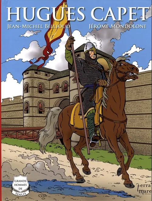 Couverture de l'album Hugues Capet Tome 1 Grands hommes de senlis