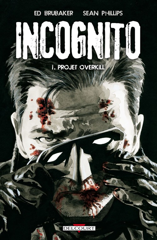 Couverture de l'album Incognito Tome 1 Projet Overkill