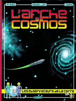 Couverture de l'album Les Observateurs de la Terre 1 L'arche du cosmos