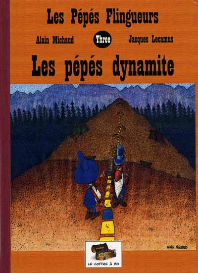 Couverture de l'album Les Pépés flingueurs Tome 3 Les pépés dynamite