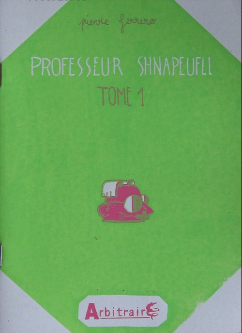 Couverture de l'album Professeur Shnapeufli Tome 1