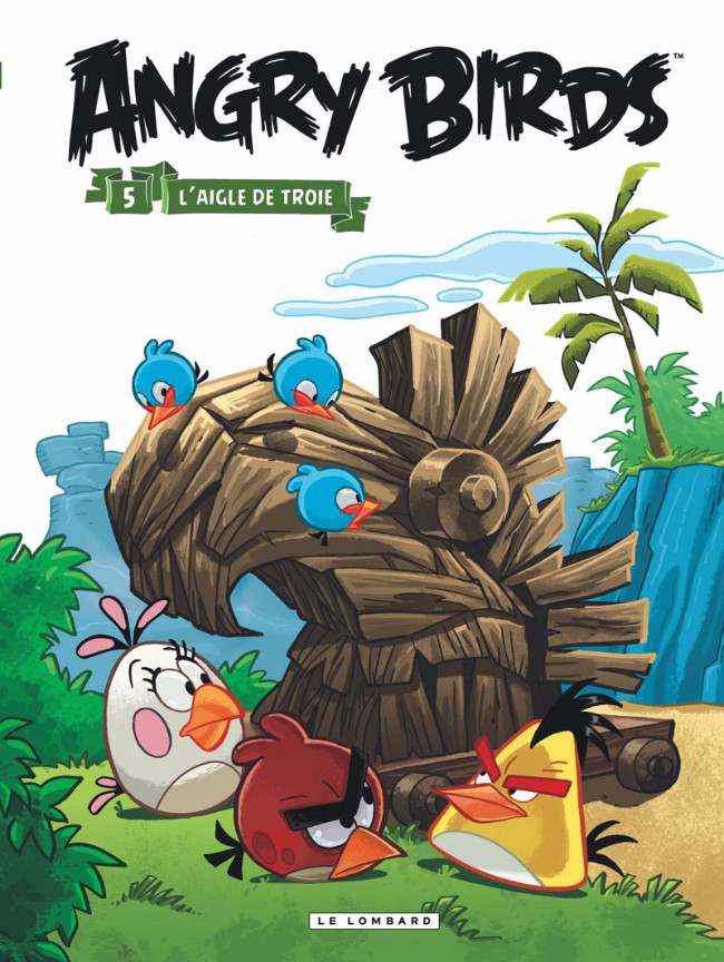 Couverture de l'album Angry Birds Tome 5 L'aigle de Troie