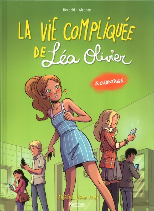 Couverture de l'album La Vie compliquée de Léa Olivier Tome 3 Chantage