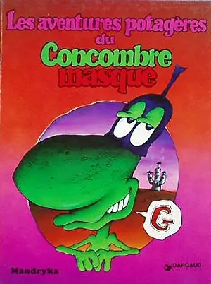 Couverture de l'album Le Concombre masqué Tome 2 Les aventures potagères du Concombre masqué