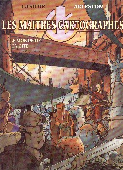 Couverture de l'album Les Maîtres cartographes Tome 1 Le monde de la cité