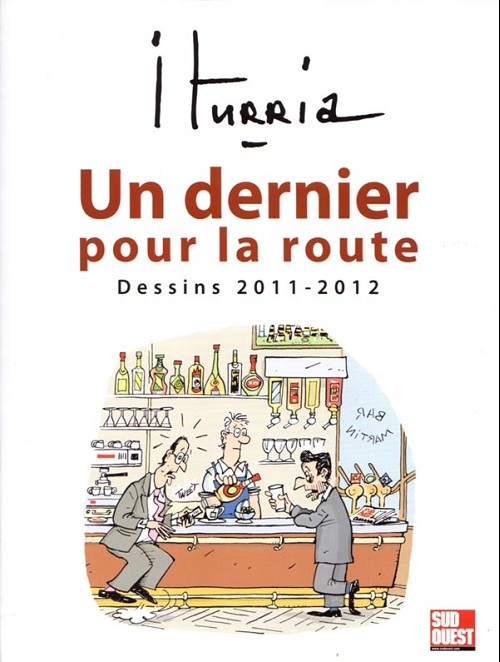 Couverture de l'album Iturria - Dessins Sud-Ouest Dessins 2011-2012 - Un dernier pour la route