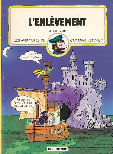 Couverture de l'album Les aventures du Capitaine Ketchup Tome 4 L'enlèvement