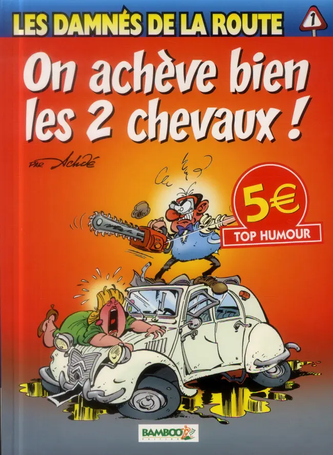 Couverture de l'album Les damnés de la route Tome 1 On achève bien les 2 chevaux !