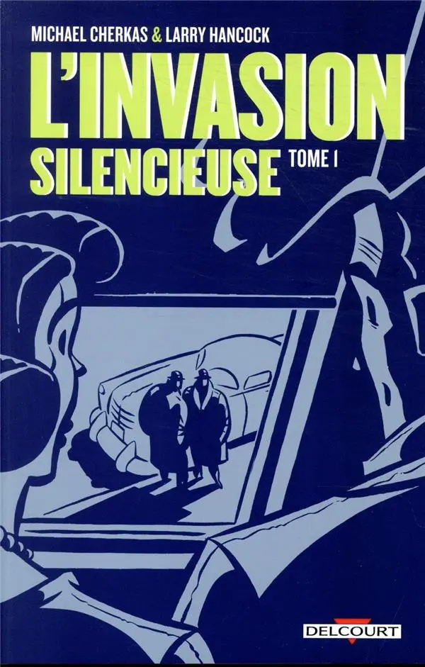 Couverture de l'album L'invasion silencieuse Tome 1