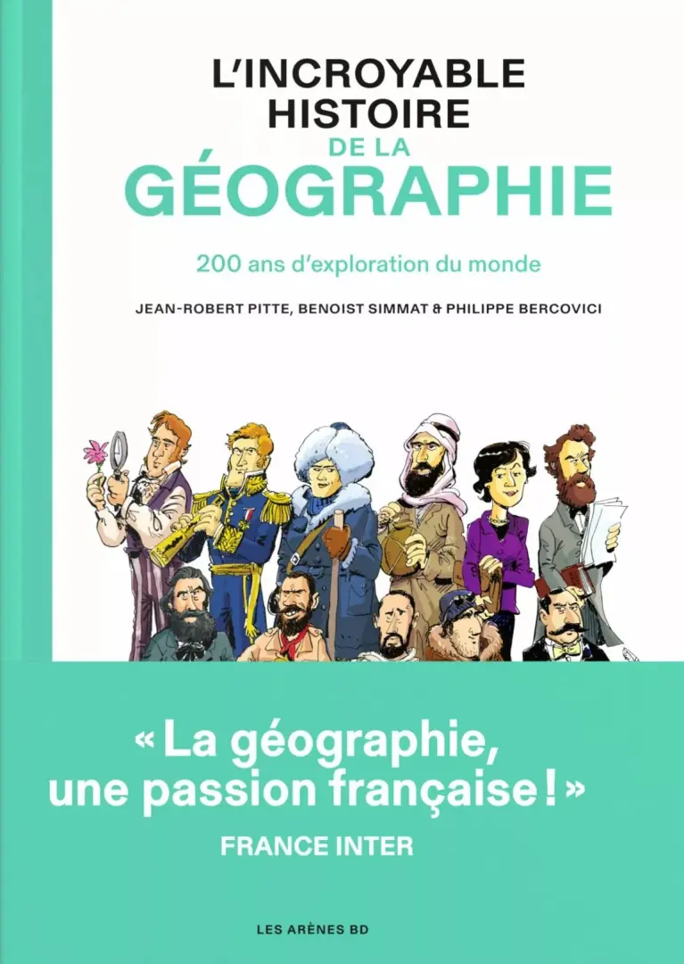 Couverture de l'album L’Incroyable Histoire de la géographie 200 ans d'exploration du monde