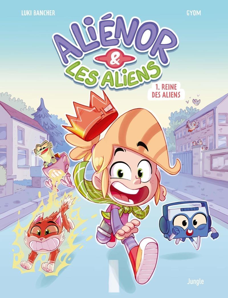 Couverture de l'album Aliénor & les aliens 1 Reine des aliens