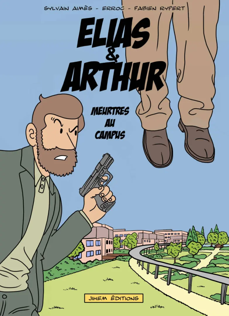 Couverture de l'album Elias & Arthur Tome 2 Meurtres au campus