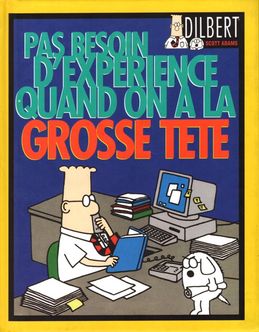 Couverture de l'album Dilbert Vents d'Ouest Tome 3 Pas besoin d'expérience quand on a la grosse tête