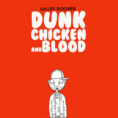 Couverture de l'album Dunk chicken and blood Tome 1