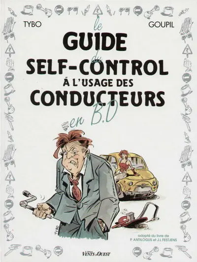 Couverture de l'album Le Guide Tome 3 Le guide du self-control à l'usage des conducteurs