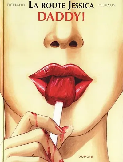 Couverture de l'album Jessica Blandy - La route Jessica Tome 1 Daddy !
