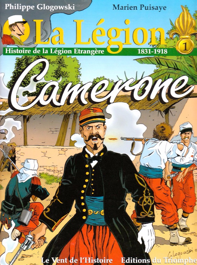 Couverture de l'album La Légion Tome 1 Camerone (histoire legion 1831 - 1918)