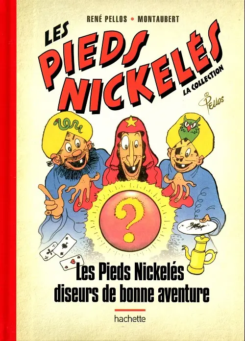 Couverture de l'album Les Pieds Nickelés - La collection Tome 4 Les pieds nickelés diseurs de bonne aventure