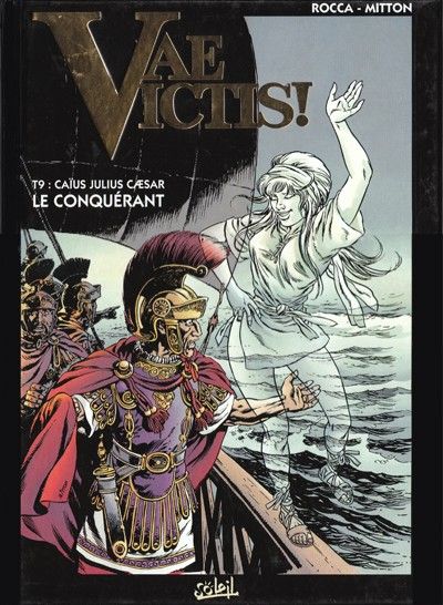 Couverture de l'album Vae Victis ! Tome 9 Caïus Julius Caesar, le conquérant