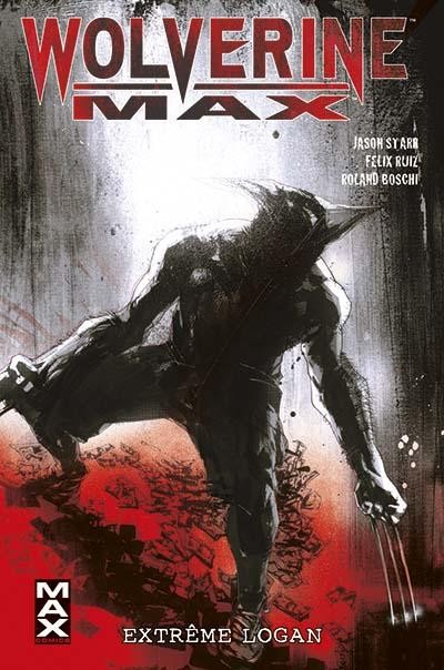 Couverture de l'album Wolverine MAX Tome 3 Extrême Logan
