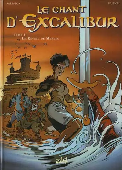 Couverture de l'album Le Chant d'Excalibur Tome 1 Le réveil de Merlin