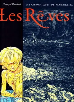 Couverture de l'album Les Chroniques de Panchrysia Tome 2 Les rêves