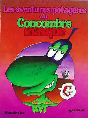 Couverture de l'album Le Concombre masqué Tome 2 Les aventures potagères du Concombre masqué