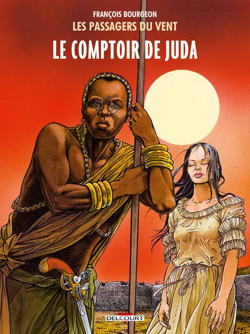 Couverture de l'album Les Passagers du vent Tome 3 Le Comptoir de Juda