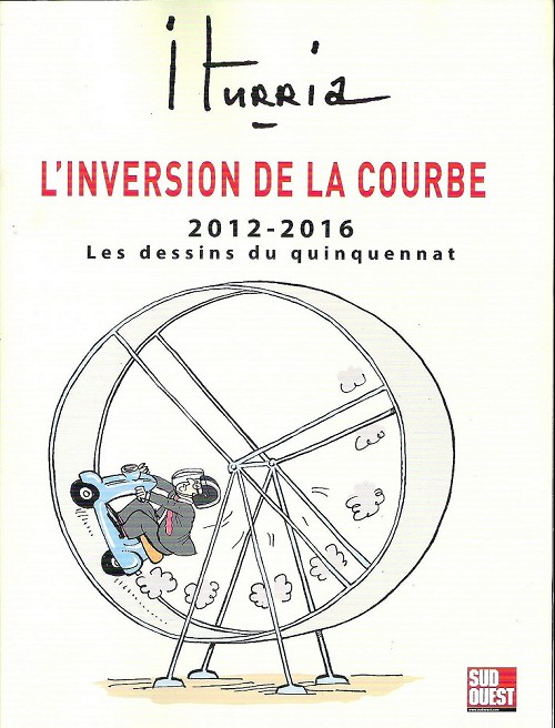 Couverture de l'album L'Inversion de la courbe - 2012-2016 - Les dessins du quinquennat