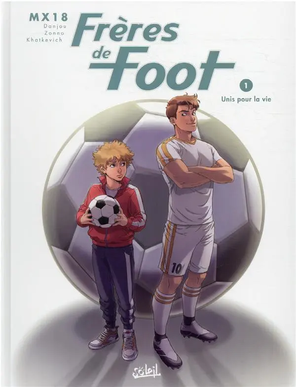 Couverture de l'album Frères de foot 1 Unis pour la vie