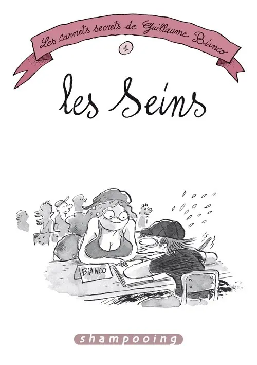 Couverture de l'album Les Carnets secrets de Guillaume Bianco Tome 1 Les Seins