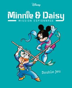 Couverture de l'album Minnie & Daisy : Mission espionnage 2 Double jeu