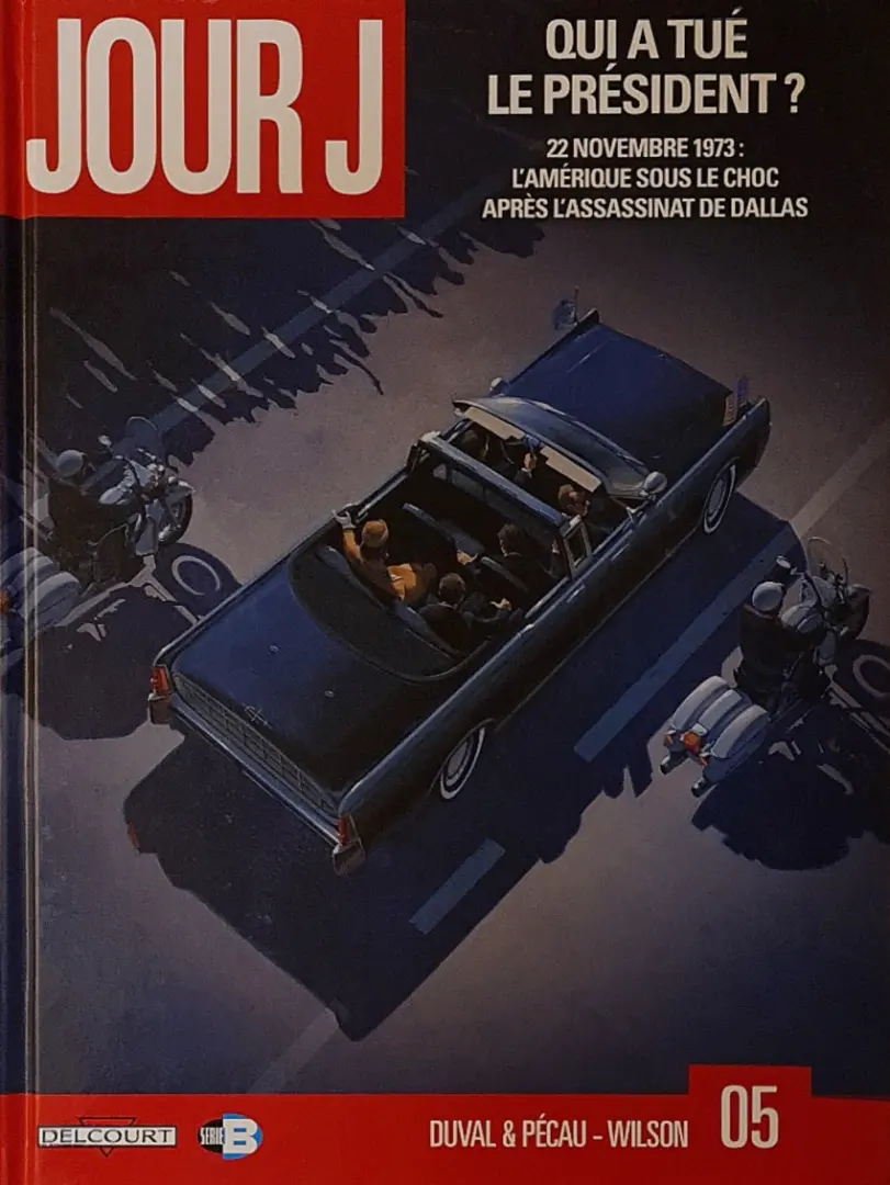 Couverture de l'album Jour J Tome 5 Qui a tué le président ?