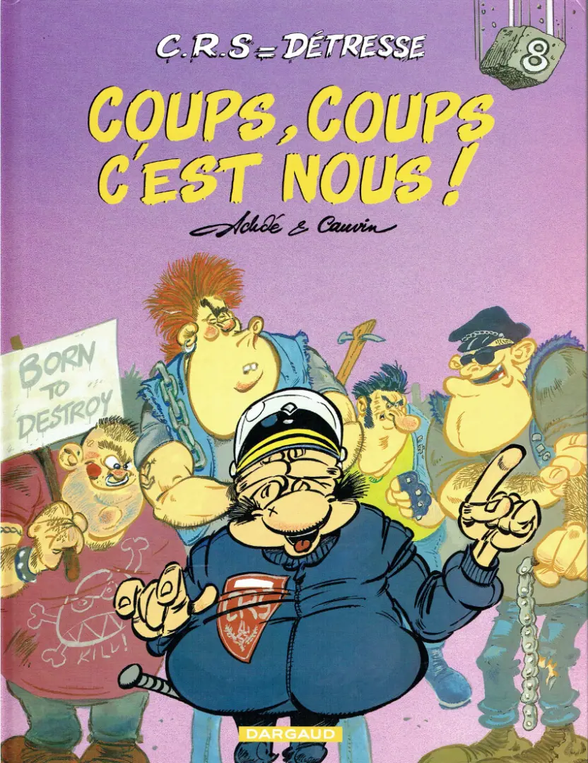 Couverture de l'album CRS = Détresse Tome 8 Coups, coups c'est nous!