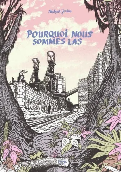 Couverture de l'album Pourquoi nous sommes las