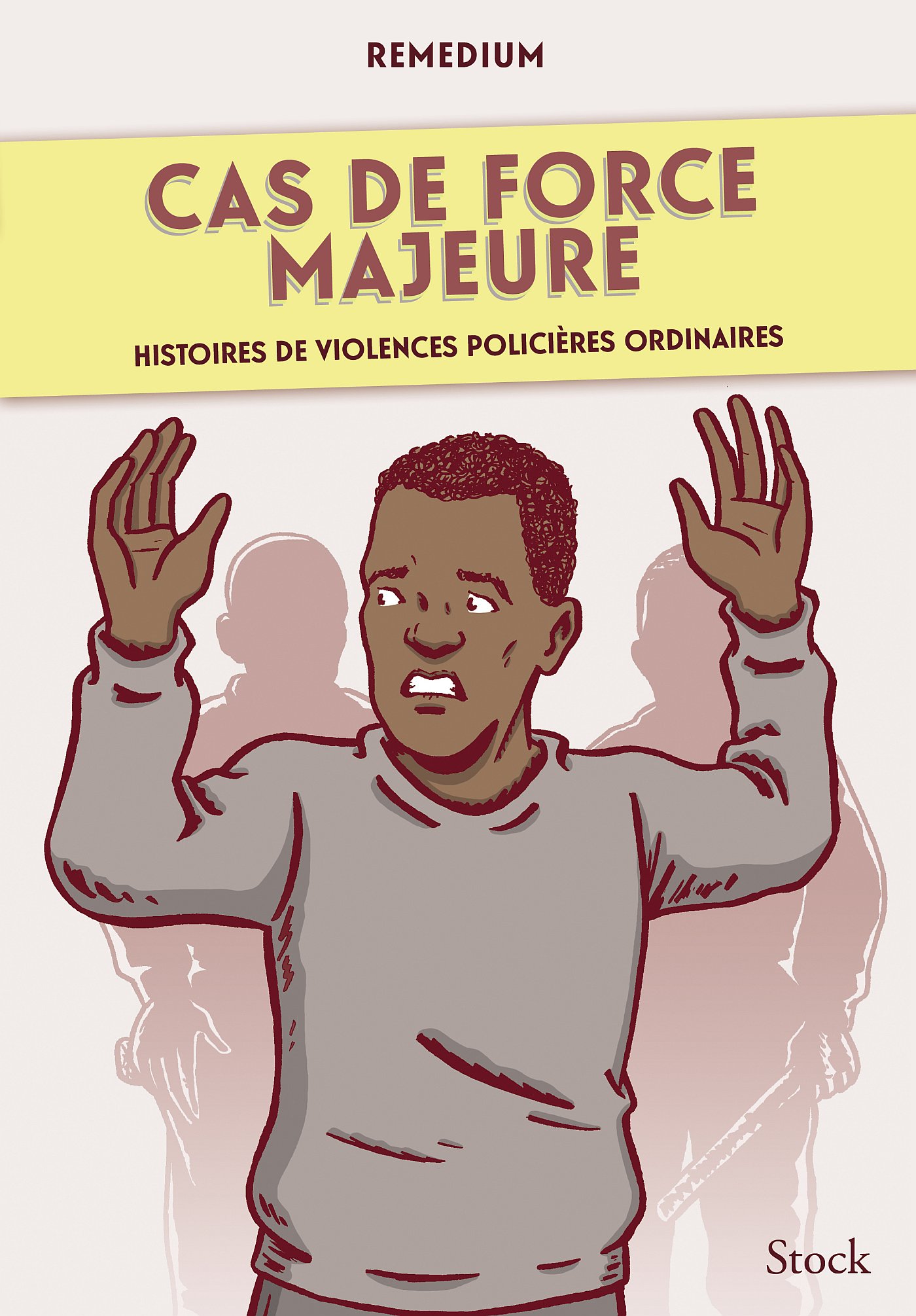 Couverture de l'album Cas de force majeure Histoires de violences policières ordinaires