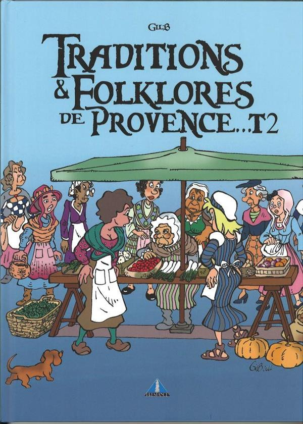 Couverture de l'album Traditions & Folklores de Provence ... Tome 2