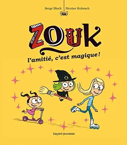 Couverture de l'album Zouk Tome 10 L'amitié, c'est magique !