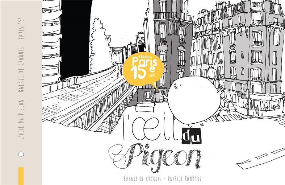 Couverture de l'album L'Œil du pigeon - Balade de croquis dans Paris 15e arr.