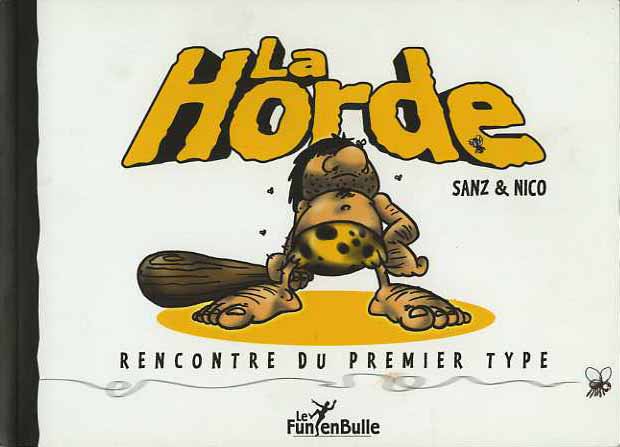 Couverture de l'album La Horde Tome 1 Rencontre du premier type