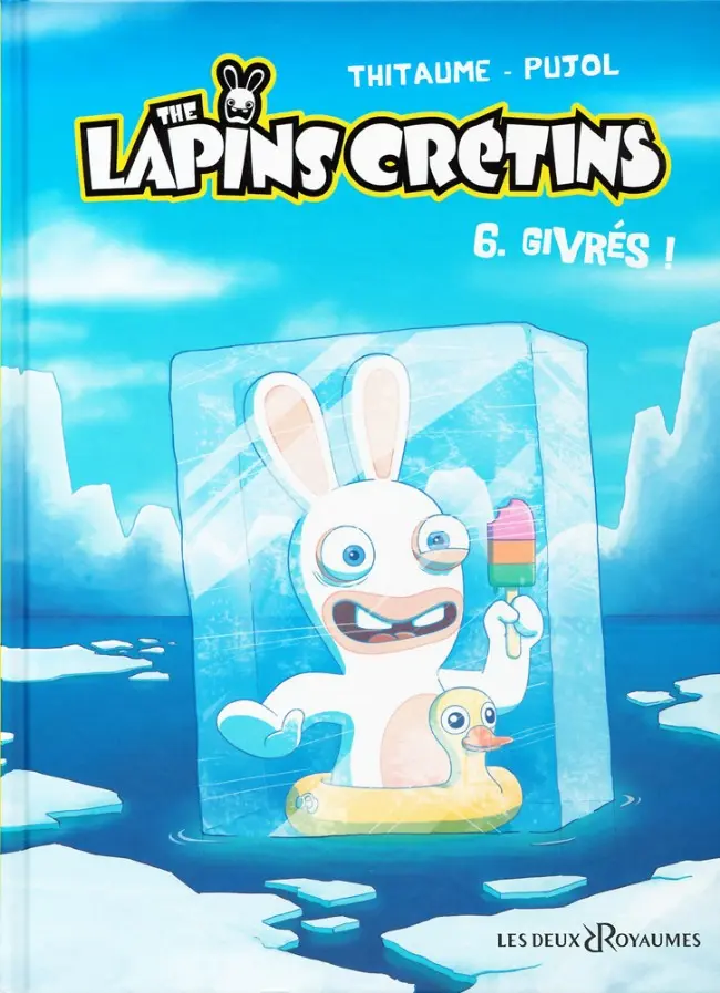 Couverture de l'album The Lapins crétins Tome 6 Givrés !