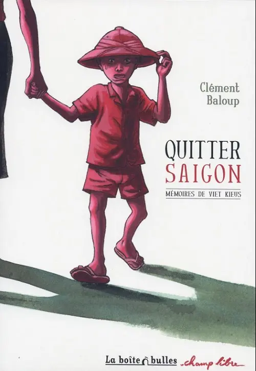 Couverture de l'album Mémoires de Viet Kieu Tome 1 Quitter Saïgon