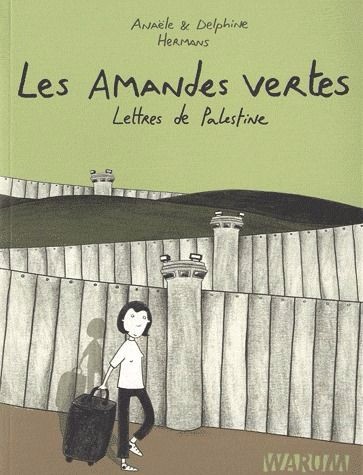 Couverture de l'album Les Amandes vertes Lettres de Palestine